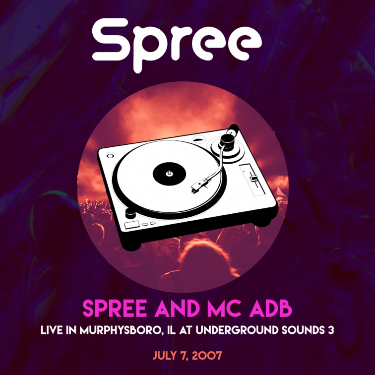 Spree_-_MC_ADB_-_Live_-_Murphysboro_IL_-_Underground_Sounds_3_20070707_remaster