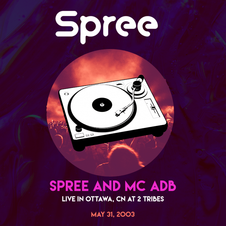 Spree_-_MC_ADB_Live_-_Ottawa_CN_-_2_Tribes_053103_remaster